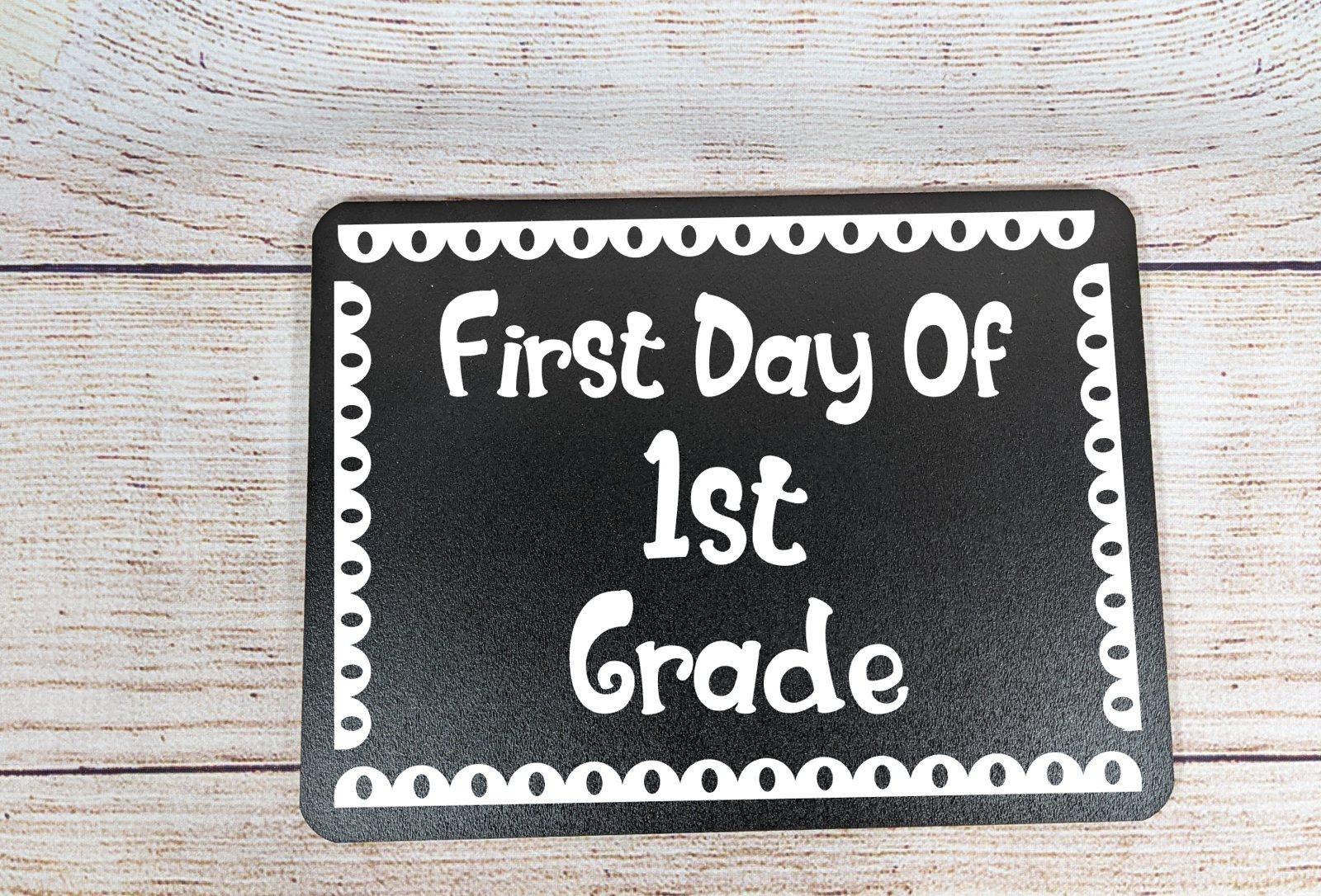 First and last day of school chalkboard sign